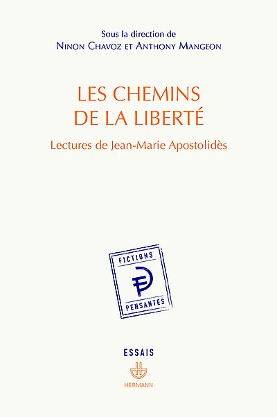 Les Chemins de la liberté : lectures de Jean-Marie Apostolidès